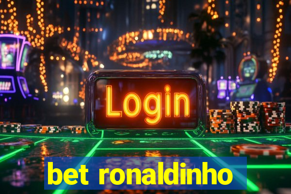 bet ronaldinho